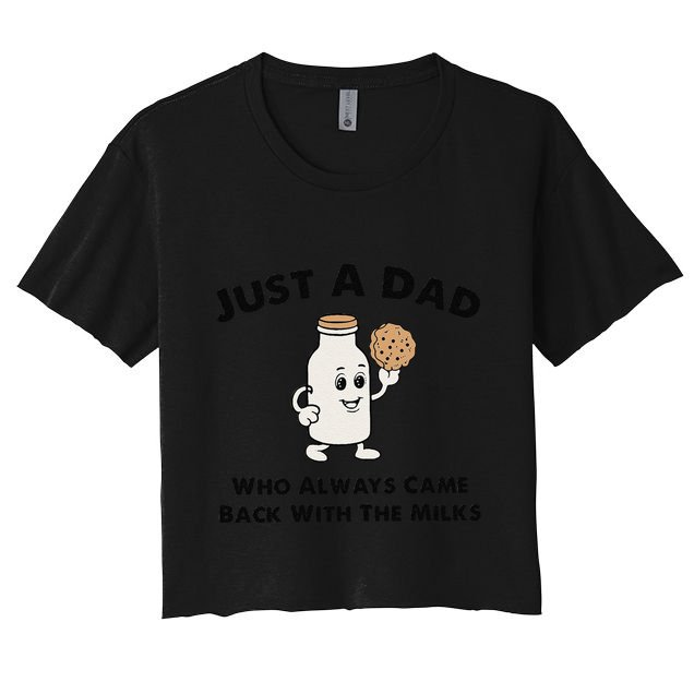 Just A Dad Who Always Came Back With The Milk Crop Top