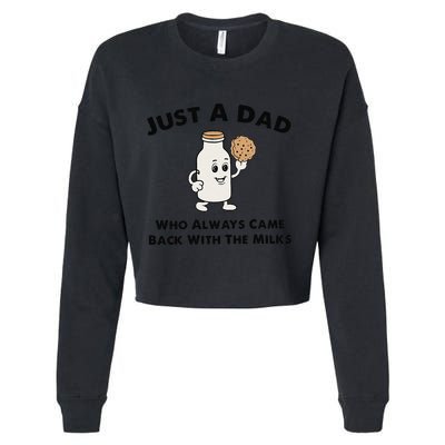 Just A Dad Who Always Came Back With The Milk Cropped Pullover Crew