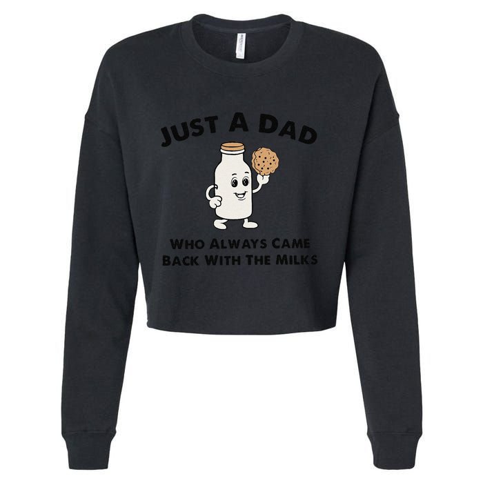 Just A Dad Who Always Came Back With The Milk Cropped Pullover Crew