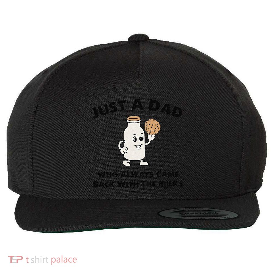 Just A Dad Who Always Came Back With The Milk Wool Snapback Cap