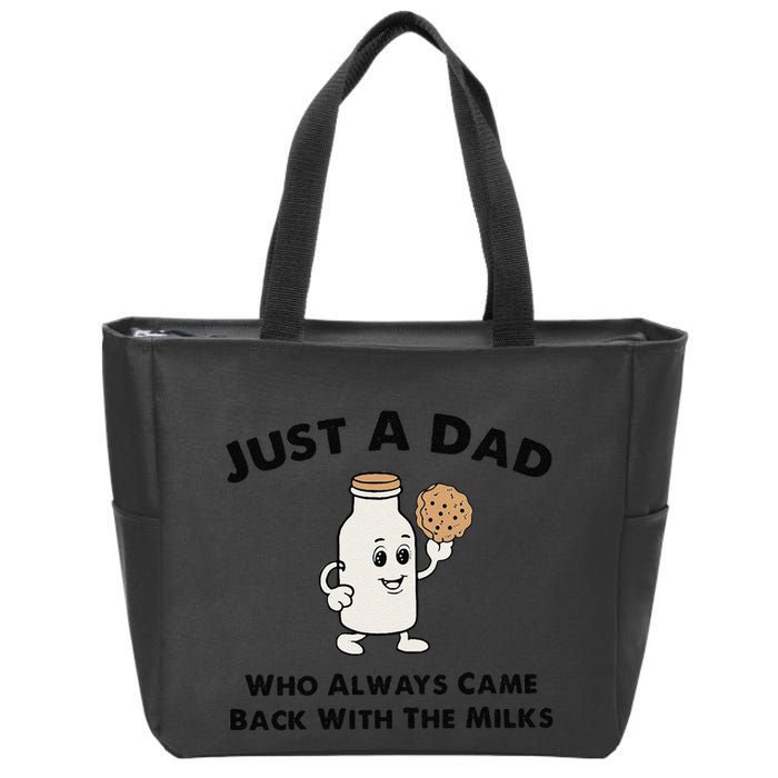 Just A Dad Who Always Came Back With The Milk Zip Tote Bag