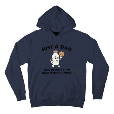 Just A Dad Who Always Came Back With The Milk Tall Hoodie