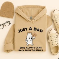 Just A Dad Who Always Came Back With The Milk Hoodie