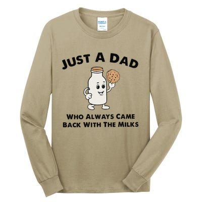 Just A Dad Who Always Came Back With The Milk Tall Long Sleeve T-Shirt