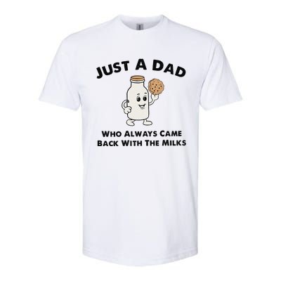 Just A Dad Who Always Came Back With The Milk Softstyle® CVC T-Shirt