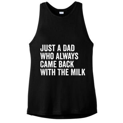 Just A Dad Who Always Came Back With The Milk FatherS Day Ladies PosiCharge Tri-Blend Wicking Tank