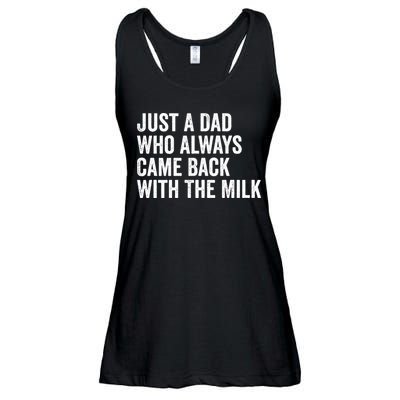 Just A Dad Who Always Came Back With The Milk FatherS Day Ladies Essential Flowy Tank