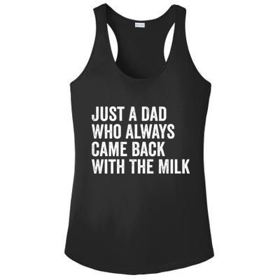 Just A Dad Who Always Came Back With The Milk FatherS Day Ladies PosiCharge Competitor Racerback Tank