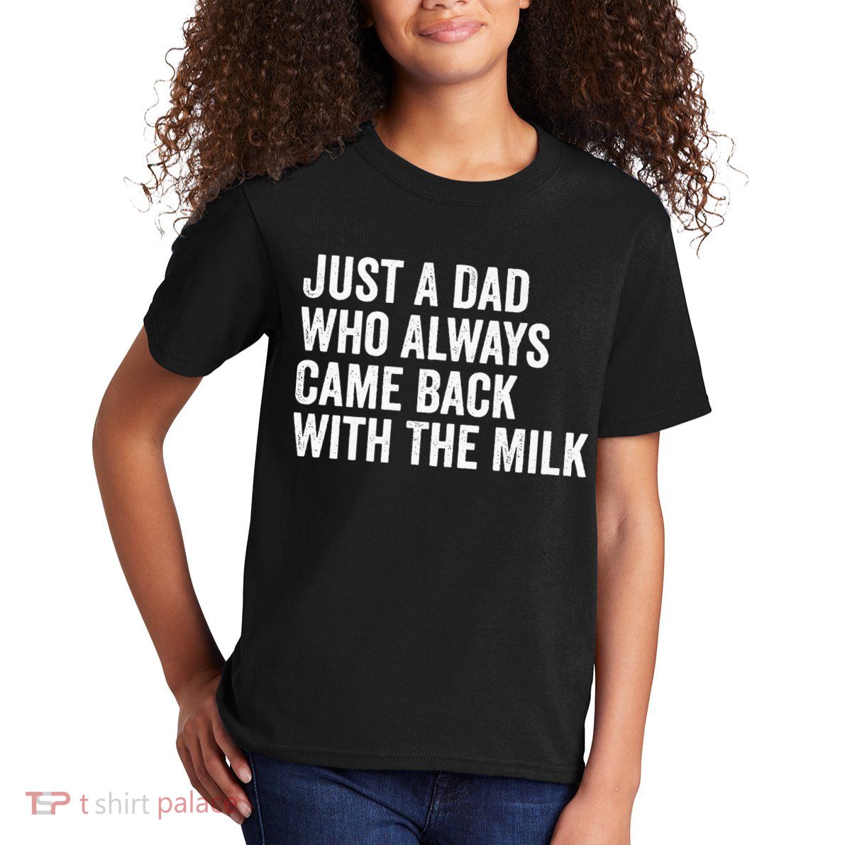 Just A Dad Who Always Came Back With The Milk FatherS Day Kids T-Shirt
