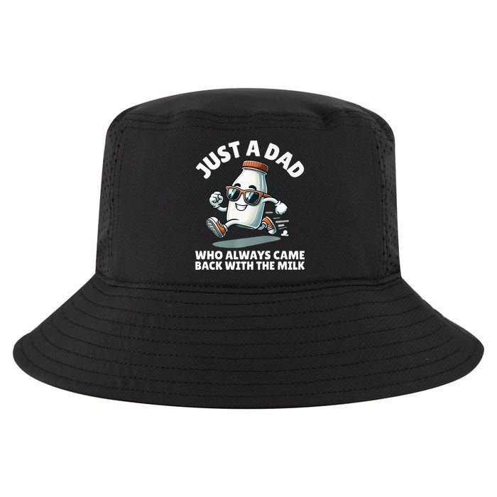 Just A Dad Who Always Came Back With The Milk Fathers Day Cool Comfort Performance Bucket Hat