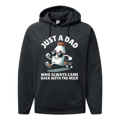 Just A Dad Who Always Came Back With The Milk Fathers Day Performance Fleece Hoodie