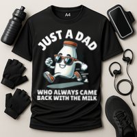 Just A Dad Who Always Came Back With The Milk Fathers Day Cooling Performance Crew T-Shirt