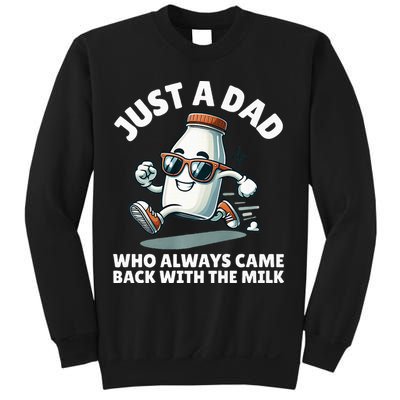 Just A Dad Who Always Came Back With The Milk Fathers Day Sweatshirt