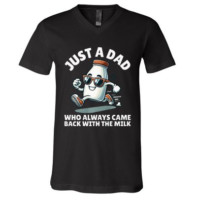 Just A Dad Who Always Came Back With The Milk Fathers Day V-Neck T-Shirt