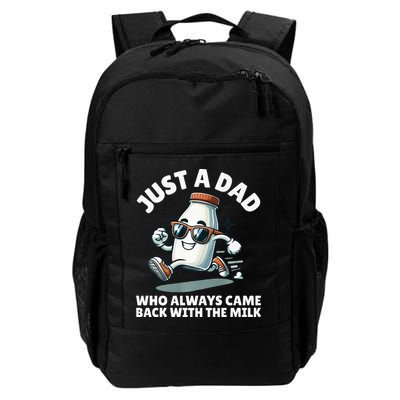 Just A Dad Who Always Came Back With The Milk Fathers Day Backpack