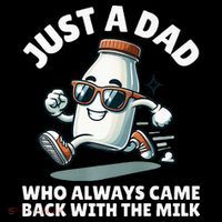 Just A Dad Who Always Came Back With The Milk Fathers Day Sustainable Bucket Hat