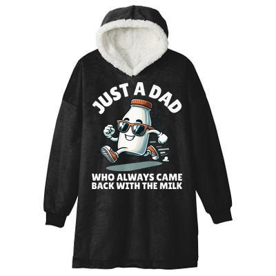 Just A Dad Who Always Came Back With The Milk Fathers Day Hooded Wearable Blanket