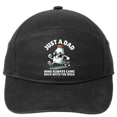Just A Dad Who Always Came Back With The Milk Fathers Day 7-Panel Snapback Hat