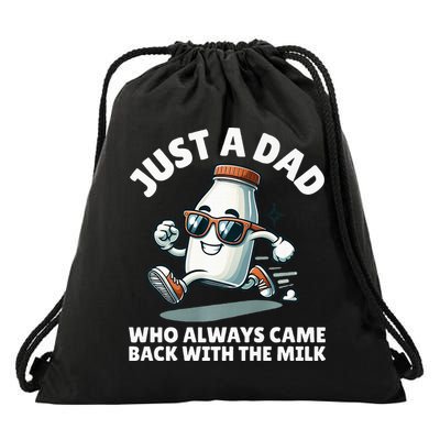 Just A Dad Who Always Came Back With The Milk Fathers Day Drawstring Bag