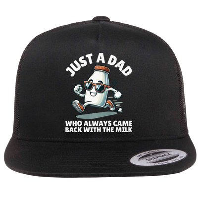 Just A Dad Who Always Came Back With The Milk Fathers Day Flatbill Hat