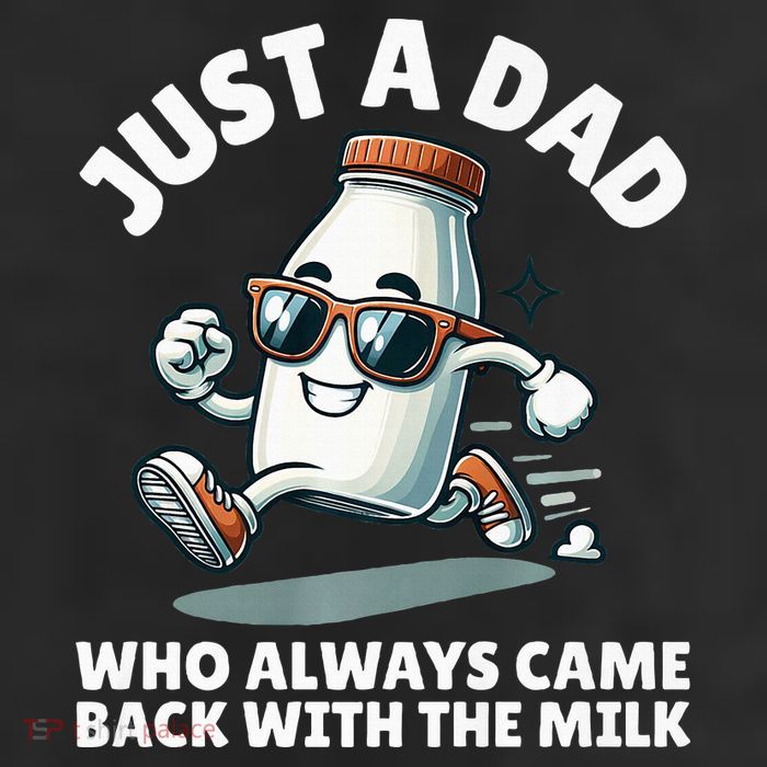 Just A Dad Who Always Came Back With The Milk Fathers Day 25L Jumbo Tote
