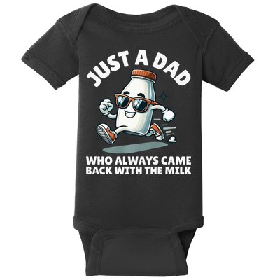 Just A Dad Who Always Came Back With The Milk Fathers Day Baby Bodysuit