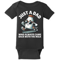 Just A Dad Who Always Came Back With The Milk Fathers Day Baby Bodysuit