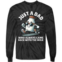 Just A Dad Who Always Came Back With The Milk Fathers Day Tie-Dye Long Sleeve Shirt