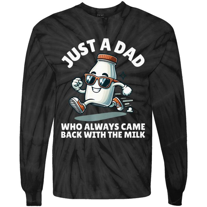 Just A Dad Who Always Came Back With The Milk Fathers Day Tie-Dye Long Sleeve Shirt