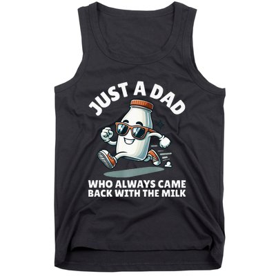 Just A Dad Who Always Came Back With The Milk Fathers Day Tank Top