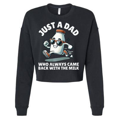 Just A Dad Who Always Came Back With The Milk Fathers Day Cropped Pullover Crew