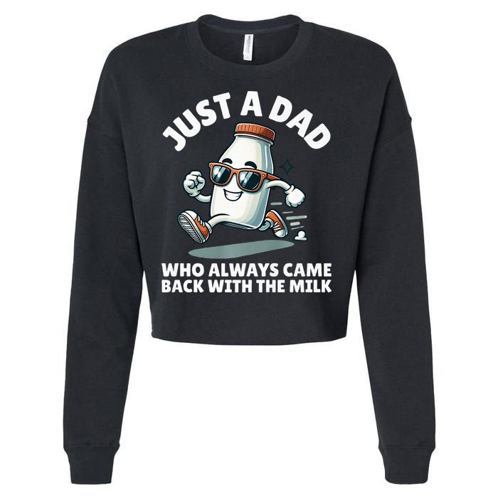 Just A Dad Who Always Came Back With The Milk Fathers Day Cropped Pullover Crew