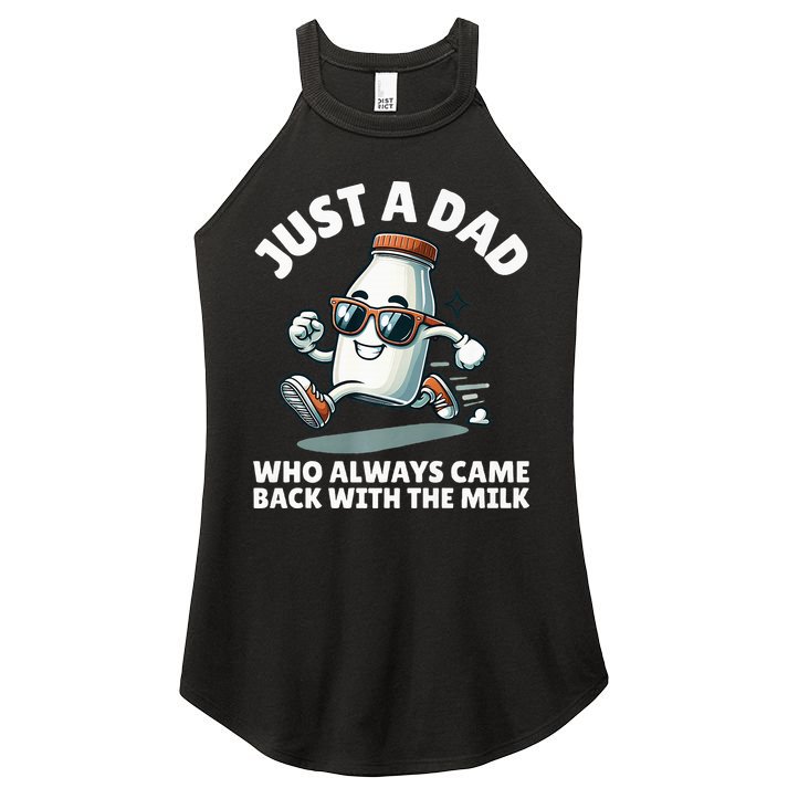 Just A Dad Who Always Came Back With The Milk Fathers Day Women's Perfect Tri Rocker Tank