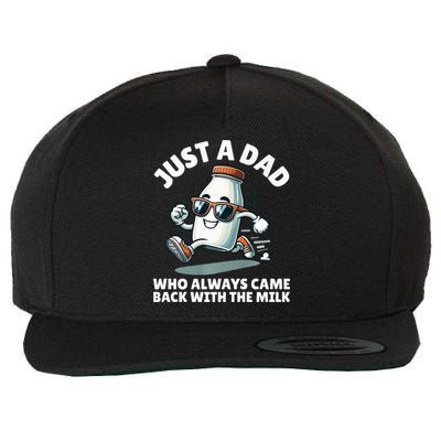 Just A Dad Who Always Came Back With The Milk Fathers Day Wool Snapback Cap