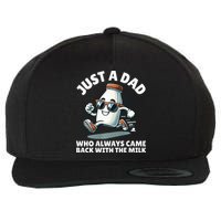 Just A Dad Who Always Came Back With The Milk Fathers Day Wool Snapback Cap