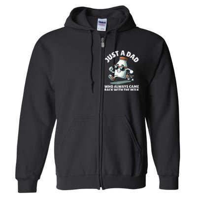 Just A Dad Who Always Came Back With The Milk Fathers Day Full Zip Hoodie