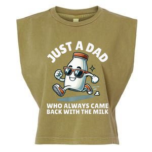 Just A Dad Who Always Came Back With The Milk Fathers Day Garment-Dyed Women's Muscle Tee