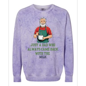 Just A Dad Who Always Came Back With The Milk Funny Dad Colorblast Crewneck Sweatshirt