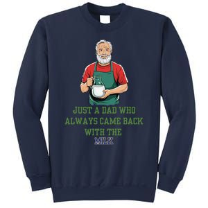 Just A Dad Who Always Came Back With The Milk Funny Dad Sweatshirt