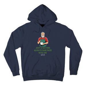 Just A Dad Who Always Came Back With The Milk Funny Dad Tall Hoodie