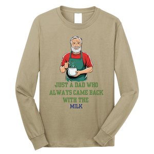 Just A Dad Who Always Came Back With The Milk Funny Dad Long Sleeve Shirt