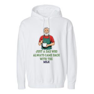 Just A Dad Who Always Came Back With The Milk Funny Dad Garment-Dyed Fleece Hoodie