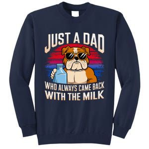 Just A Dad Who Always Came Back With The Milk Bulldog Father Tall Sweatshirt