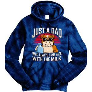 Just A Dad Who Always Came Back With The Milk Bulldog Father Tie Dye Hoodie