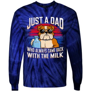 Just A Dad Who Always Came Back With The Milk Bulldog Father Tie-Dye Long Sleeve Shirt