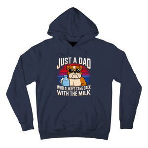 Just A Dad Who Always Came Back With The Milk Bulldog Father Tall Hoodie