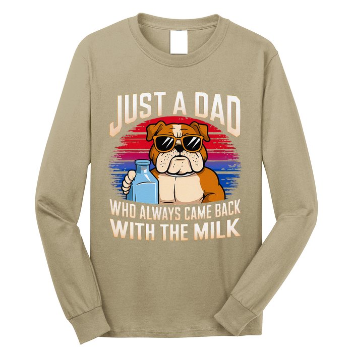 Just A Dad Who Always Came Back With The Milk Bulldog Father Long Sleeve Shirt