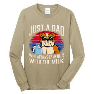 Just A Dad Who Always Came Back With The Milk Bulldog Father Tall Long Sleeve T-Shirt