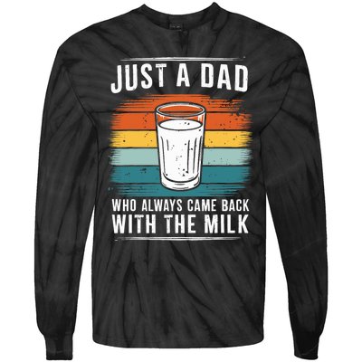 Just A Dad Who Always Came Back With The Milk Fathers Day Tie-Dye Long Sleeve Shirt