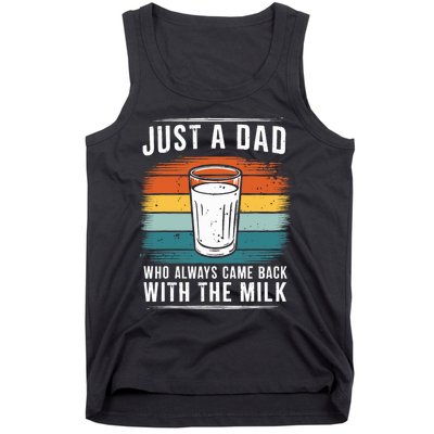 Just A Dad Who Always Came Back With The Milk Fathers Day Tank Top